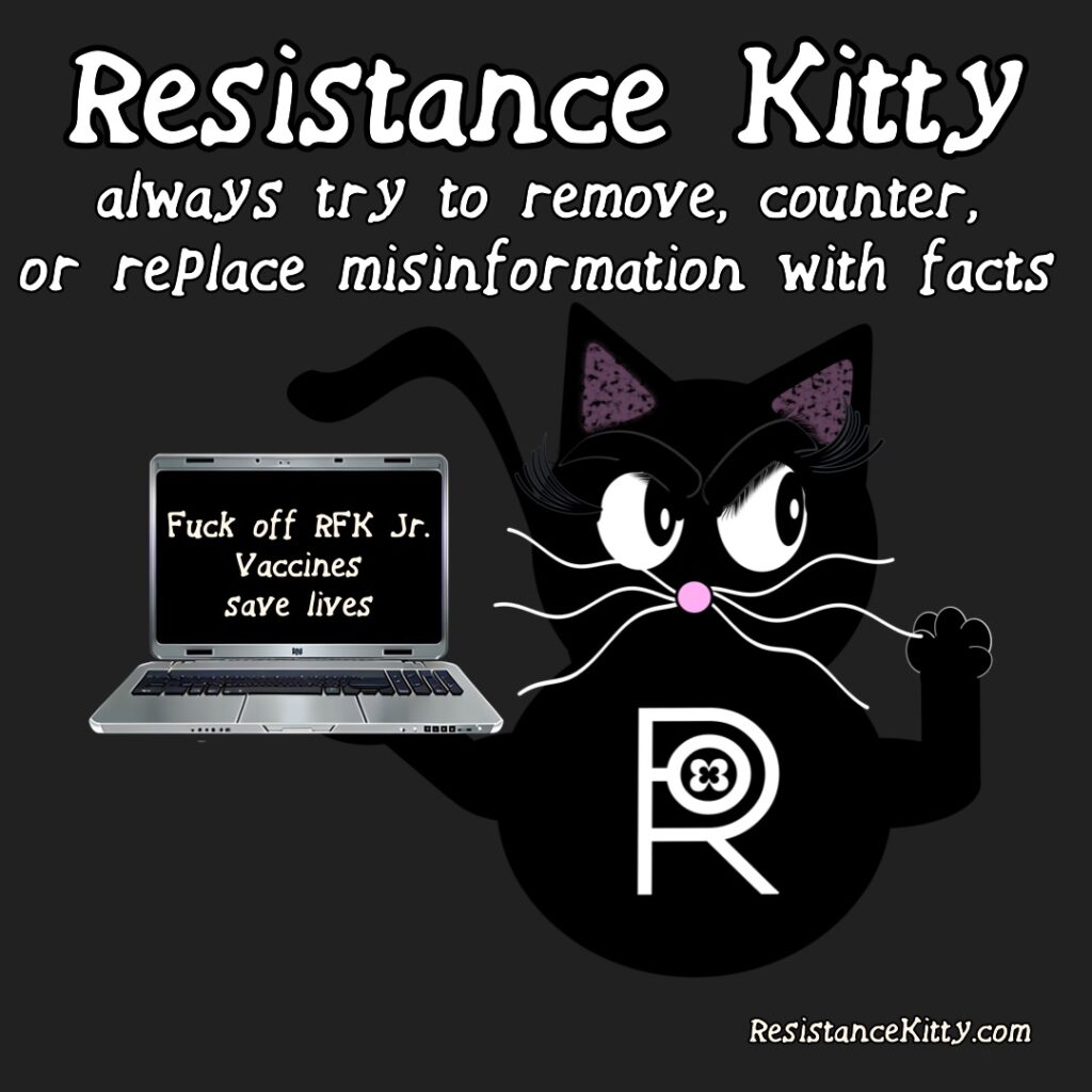 Resistance Kitty says to remove, correct, and replace misinformation . She is showing a computer where she corrected that vaccines save lives.