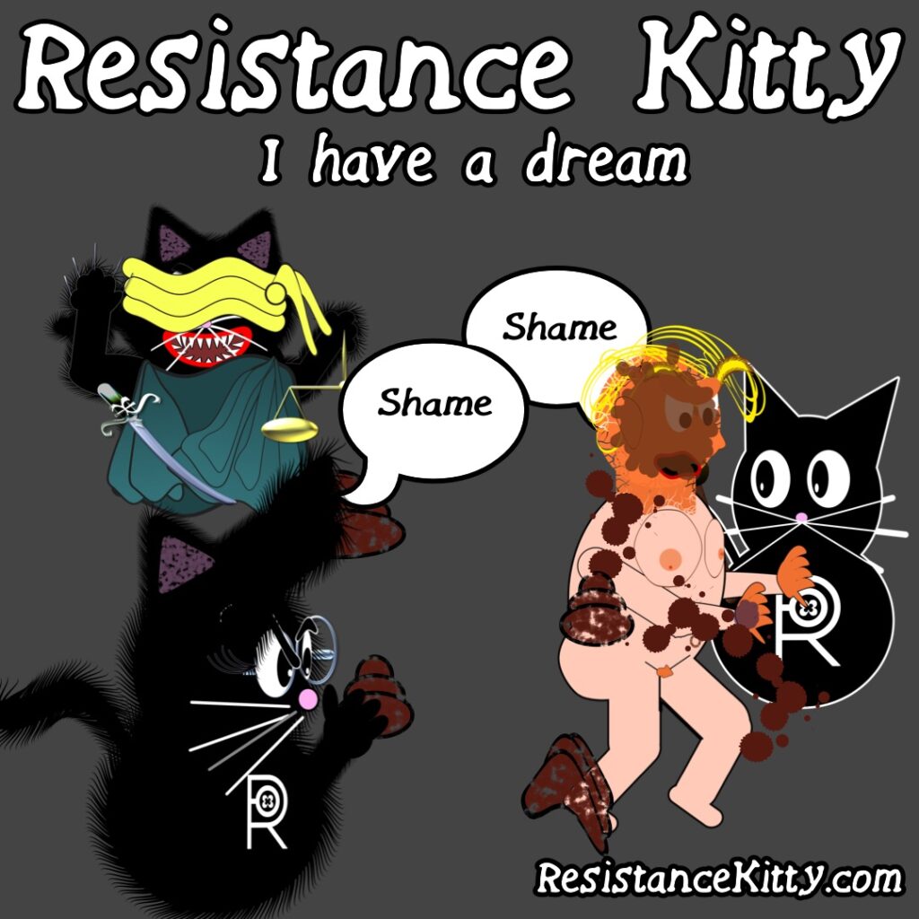 Resistance Kitty says “I have a dream”