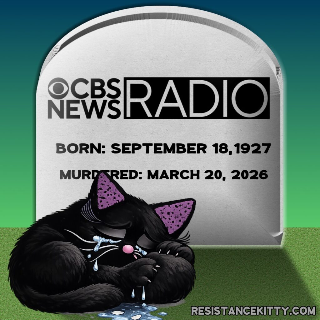 Resistance Kitty is curled up next to the tombstone of CBS News Radio crying